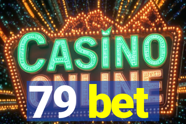 79 bet